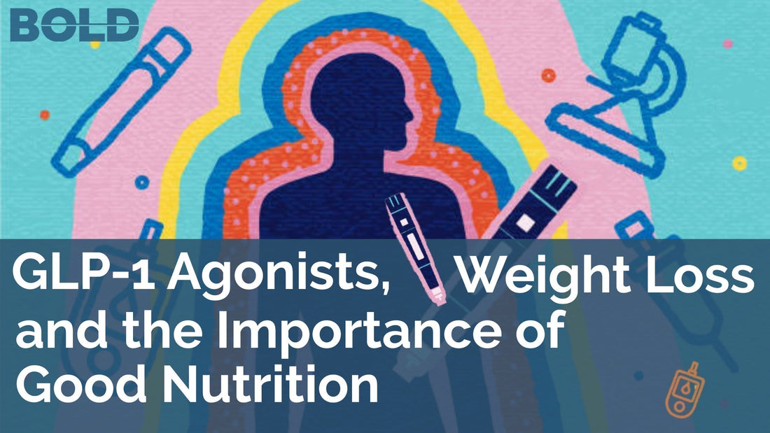 What Are GLP-1 Agonists? How Do They Work for Weight Loss and Diabetes + Nutrition Tips to feel your best