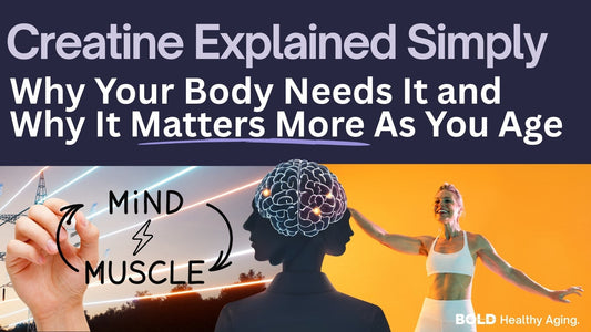 Creatine explained simply for healthy aging